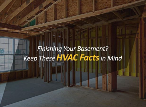 Finishing Your Basement Keep These HVAC Facts in Mind